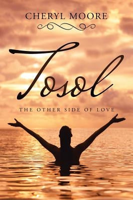 Tosol by Moore, Cheryl