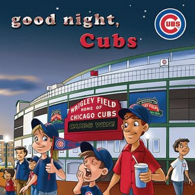 Good Night, Cubs by Epstein, Brad M.