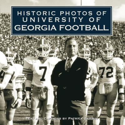 Historic Photos of University of Georgia Football by Garbin, Patrick