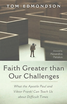 Faith Greater than Our Challenges by Edmondson, Tom