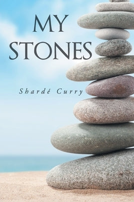 My Stones by Curry, Sharde