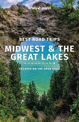 Best Road Trips Midwest & the Great Lakes 1 1 by Planet, Lonely