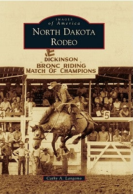 North Dakota Rodeo by Langemo, Cathy A.