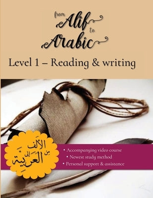 From Alif to Arabic Level 1: Reading and Writing by From Alif to Arabic, Team