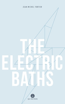 The Electric Baths by Fortier, Jean-Michel