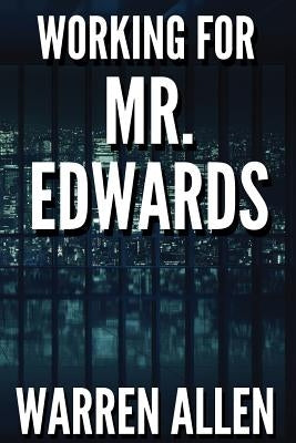 Working for Mr. Edwards by Allen, Bruce