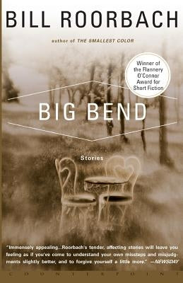 Big Bend by Roorbach, Bill