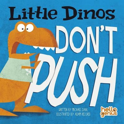 Little Dinos Don't Push by Record, Adam