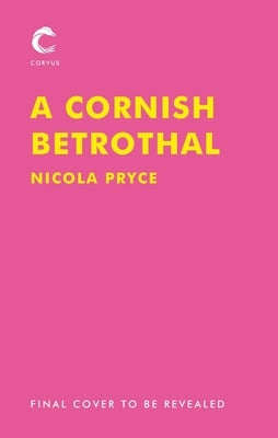 A Cornish Betrothal, Volume 5 by Pryce, Nicola