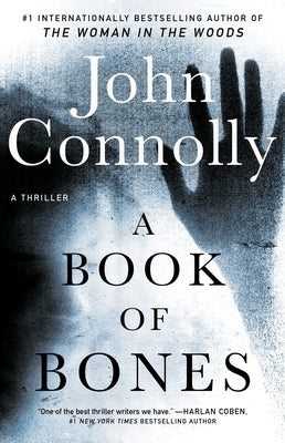 A Book of Bones, Volume 17: A Thriller by Connolly, John