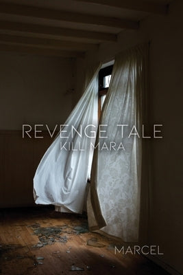 Revenge Tale: Kill Mara by Marcel