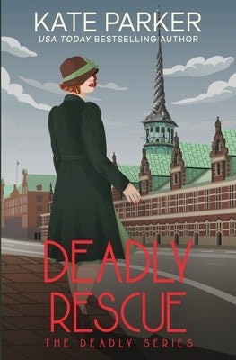 Deadly Rescue by Parker, Kate