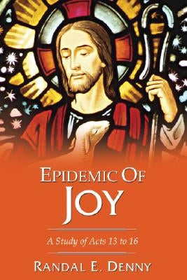 Epidemic of Joy by Denny, Randal Earl