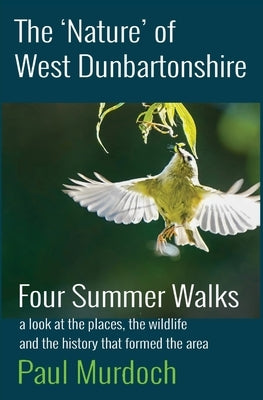The 'Nature' of West Dunbartonshire by Murdoch, Paul