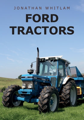 Ford Tractors by Whitlam, Jonathan
