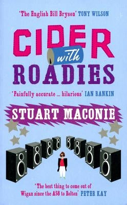 Cider with Roadies by Maconie, Stuart