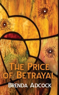 The Price of Betrayal by Adcock, Brenda