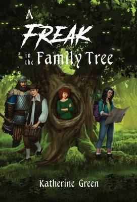 A Freak in the Family Tree by Green, Katherine D.
