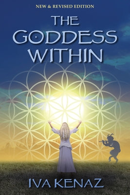 The Goddess Within by Kenaz, Iva