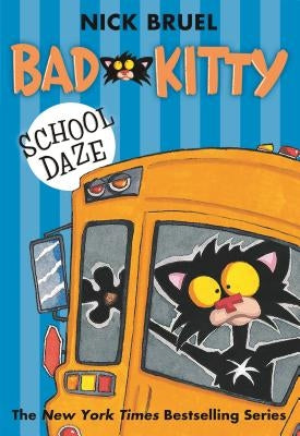 Bad Kitty School Daze by Bruel, Nick
