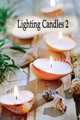 Lighting Candles 2: Another 31 Day Devotional to Inspire a Closer Relationship With God by Sizemore, Terrie