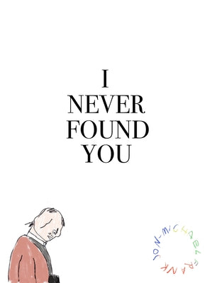 I Never Found You by Frank, Emma Jon-Michael