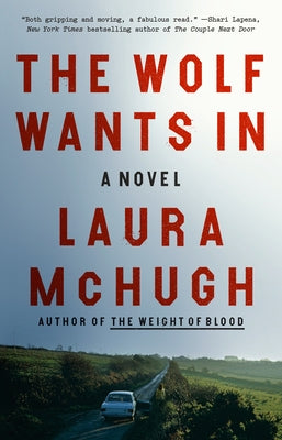 The Wolf Wants in by McHugh, Laura