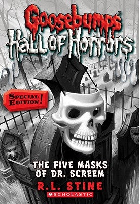 Goosebumps Hall of Horrors #3: The Five Masks of Dr. Screem: Special Edition, Volume 3: Special Edition by Stine, R. L.