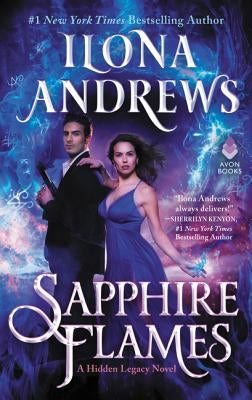 Sapphire Flames: A Hidden Legacy Novel by Andrews, Ilona