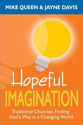 Hopeful Imagination by Queen, Mike
