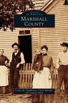 Marshall County by Huddleston, Connie M.