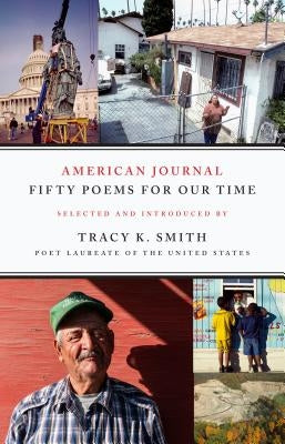 American Journal: Fifty Poems for Our Time by Smith, Tracy K.