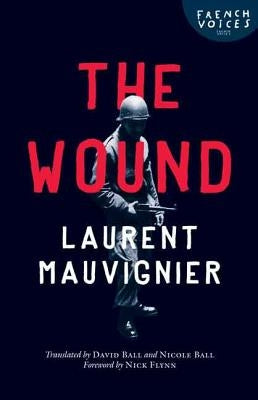 The Wound by Mauvignier, Laurent