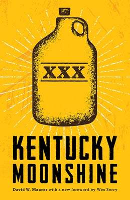 Kentucky Moonshine by Maurer, David W.