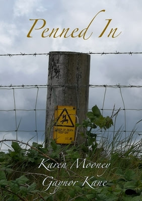 Penned In by Mooney, Karen