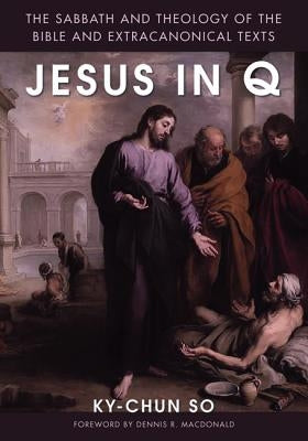 Jesus in Q by So, Ky-Chun