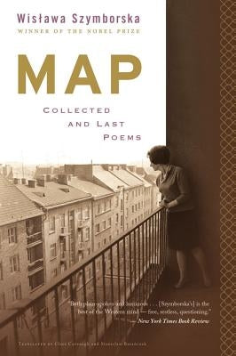 Map: Collected and Last Poems by Szymborska, Wislawa