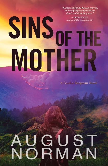 Sins of the Mother: A Caitlin Bergman Novel by Norman, August