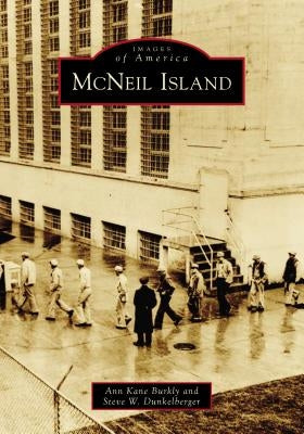 McNeil Island by Burkly, Ann Kane
