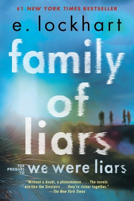 Family of Liars: The Prequel to We Were Liars by Lockhart, E.