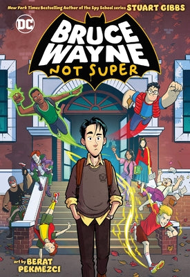 Bruce Wayne: Not Super by Gibbs, Stuart