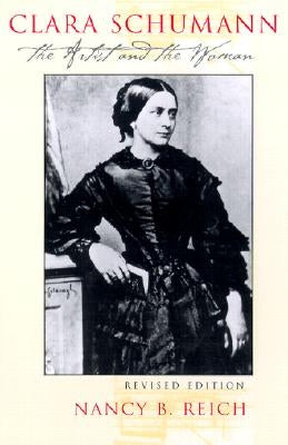 Clara Schumann (Revised) by Reich, Nancy B.