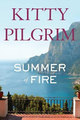 Summer of Fire by Pilgrim, Kitty