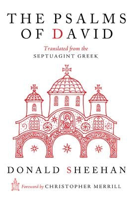 The Psalms of David: Translated from the Septuagint Greek by Sheehan, Donald