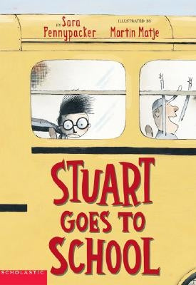 Stuart Goes to School by Pennypacker, Sara