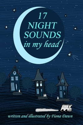 17 Night Sounds In My Head by Dawn, Fiona