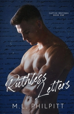 Ruthless Letters: A Dark Bully Romance by Philpitt