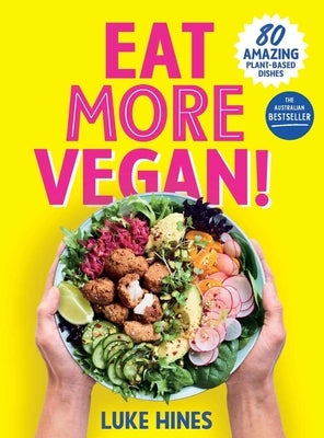 Eat More Vegan by Hines, Luke