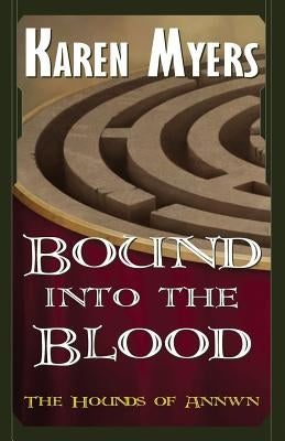 Bound Into the Blood: A Virginian in Elfland by Myers, Karen