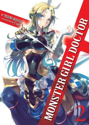 Monster Girl Doctor (Light Novel) Vol. 2 by Origuchi, Yoshino